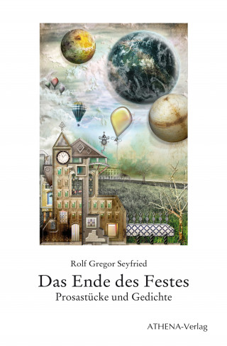 Rolf Gregor Seyfried: Das Ende des Festes