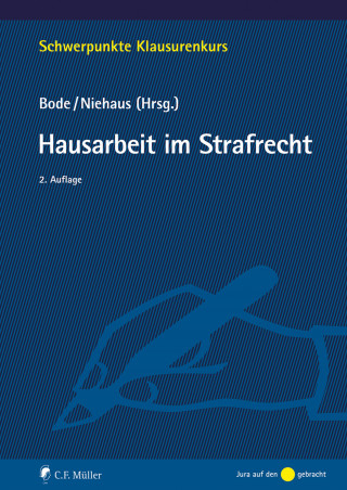 Thomas Bode, Holger Niehaus: Hausarbeit im Strafrecht