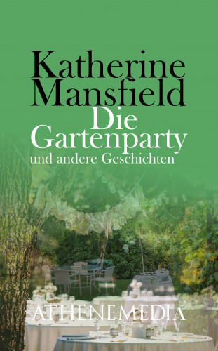 Katherine Mansfield: Die Gartenparty