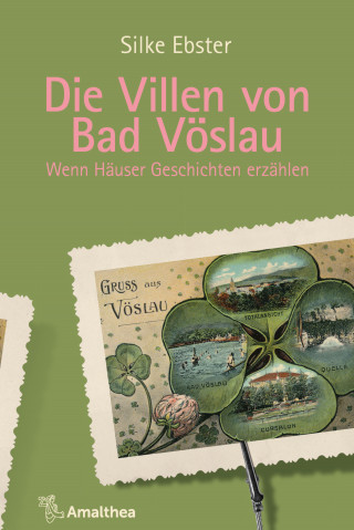 Silke Ebster: Die Villen von Bad Vöslau