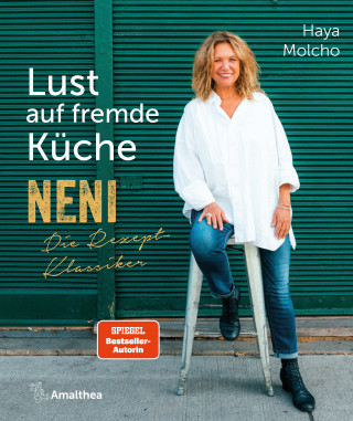 Haya Molcho: Lust auf fremde Küche