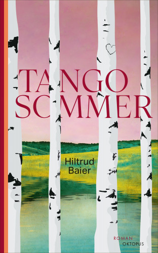 Hiltrud Baier: Tangosommer