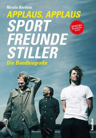 Nicola Bardola: Applaus, Applaus - Sportfreunde Stiller