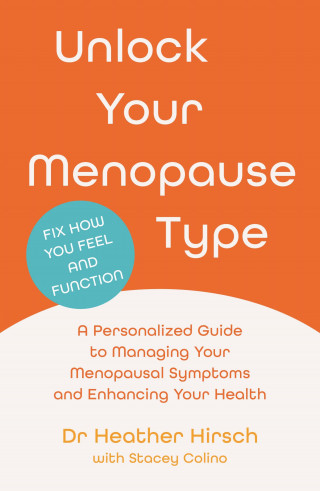 Heather Hirsch: Unlock Your Menopause Type