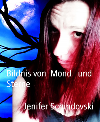 Jenifer Schindovski: Bildnis von Mond und Sterne