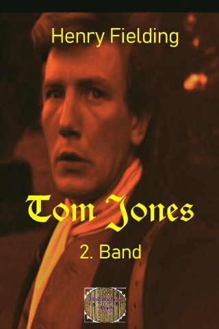 Henry Fielding Fielding: Tom Jones, 2. Band