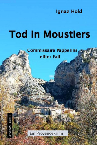 Hold Ignaz: Tod in Moustiers