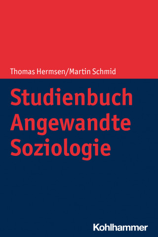 Thomas Hermsen, Martin Schmid: Studienbuch Angewandte Soziologie