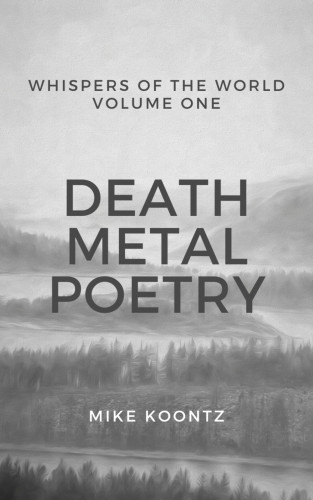 Mike Koontz: Death Metal Poetry