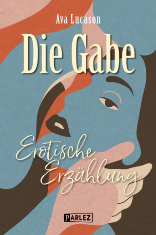 Ava Lucason: Die Gabe