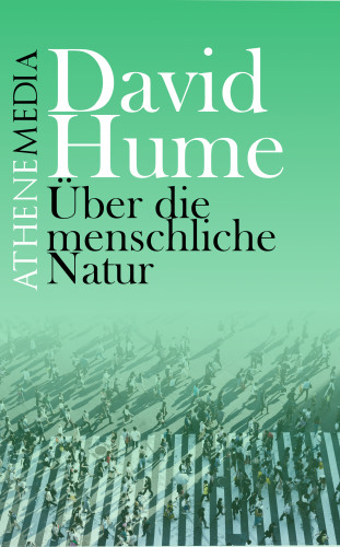 David Hume, André Hoffmann: Über die menschliche Natur