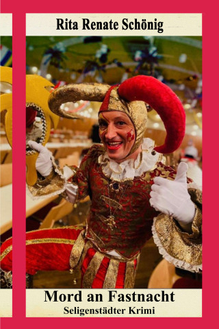 Rita Renate Schönig: Mord an Fastnacht