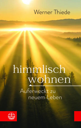 Werner Thiede: Himmlisch wohnen