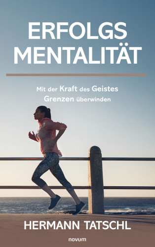 Hermann Tatschl: Erfolgsmentalität