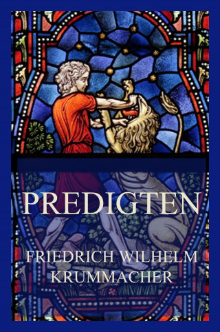 Friedrich Wilhelm Krummacher: Predigten