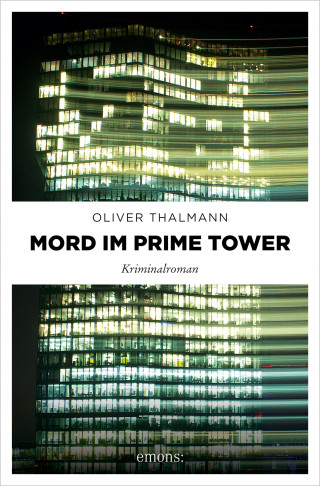 Oliver Thalmann: Mord im Prime Tower