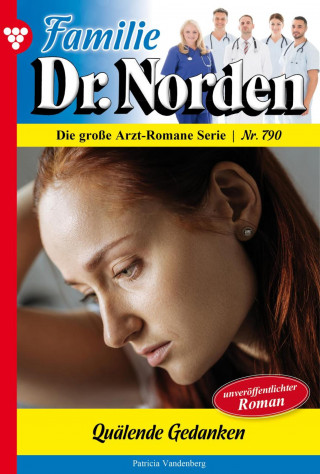 Patricia Vandenberg: Quälende Gedanken