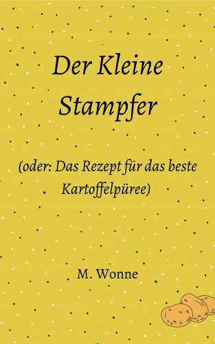 M. Wonne: Der Kleine Stampfer