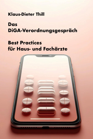 Klaus-Dieter Thill: Das DiGA-Verordnungsgespräch