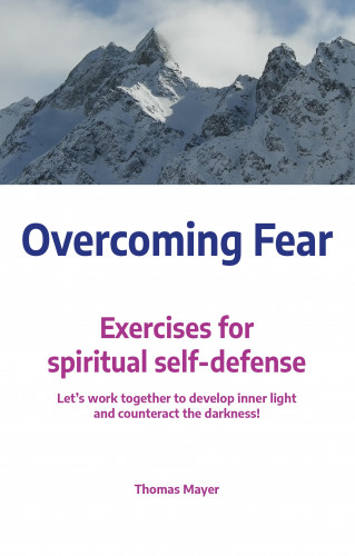 Thomas Mayer: Overcoming Fear