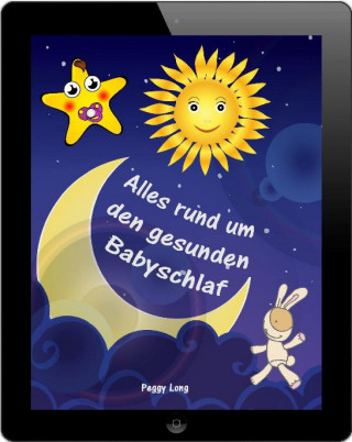 Peggy Long: Alles rund um den gesunden Babyschlaf