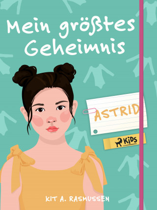 Kit A. Rasmussen: Mein größtes Geheimnis – Astrid