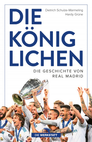 Hardy Grüne, Dietrich Schulze-Marmeling: Die Königlichen