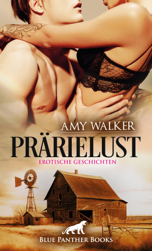 Amy Walker: PrärieLust | Erotische Geschichten