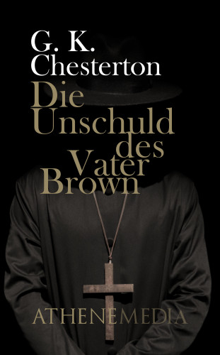 G. K. Chesterton: Die Unschuld des Vaters Brown