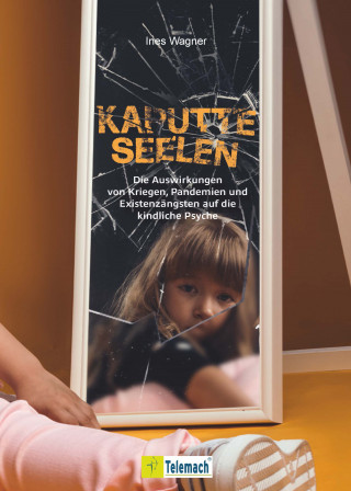 Ines Wagner: Kaputte Seelen