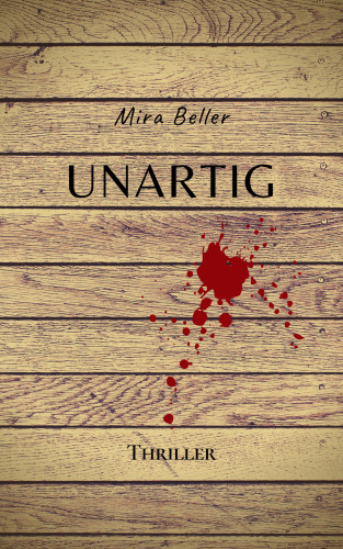 Mira Beller: UNARTIG