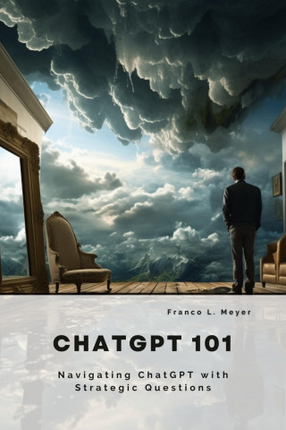 Franco L. Meyer: ChatGPT 101