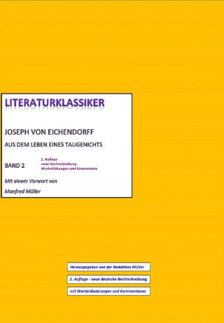 Joseph von Eichendorff: Joseph von Eichendorff – Aus dem Leben eines Taugenichts