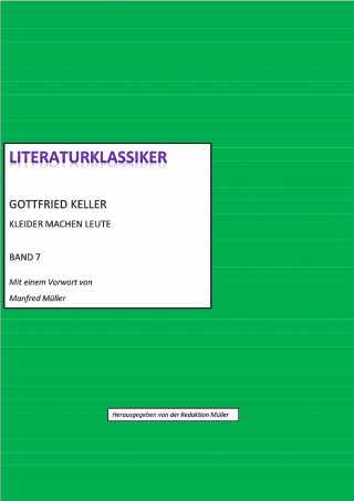 Gottfried Keller: Gottfried Keller - Kleider machen Leute