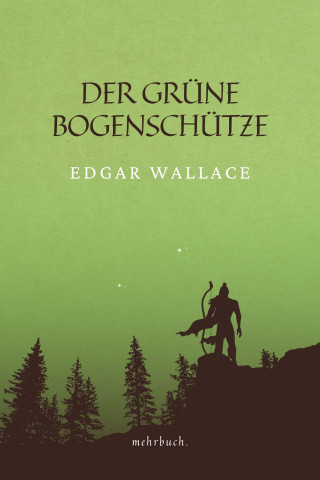 Edgar Wallace: Der grüne Bogenschütze