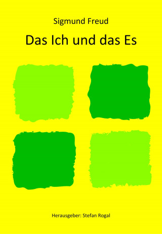 Sigmund Freud: Das Ich und das Es