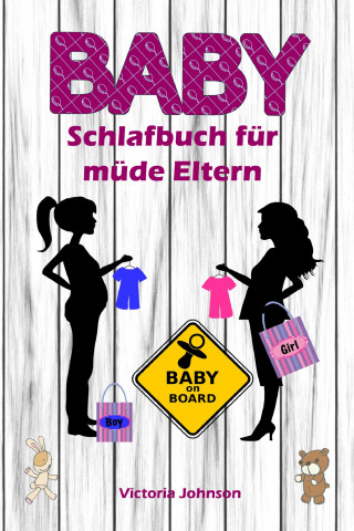 Victoria Johnson: Baby-Schlafbuch für müde Eltern
