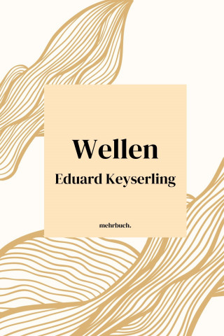 Eduard von Keyserling: Wellen
