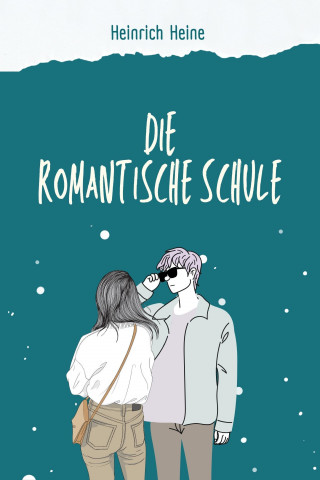 Heinrich Heine: Die romantische Schule