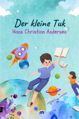 Hans Christian Andersen: Der kleine Tuk