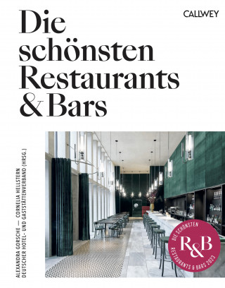 Alexandra Gorsche, Cornelia Hellstern: Die schönsten Restaurants & Bars 2023