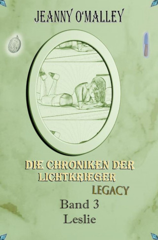Jeanny O'Malley: Die Chroniken der Lichtkrieger Legacy