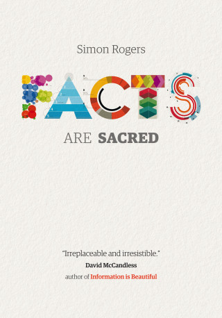 Simon Rogers: Facts are Sacred