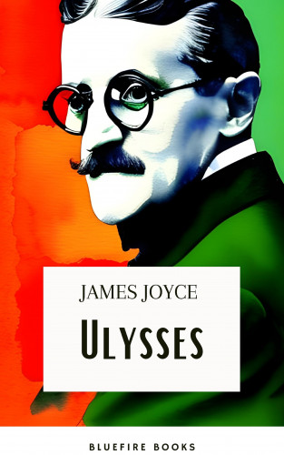 James Joyce, Bluefire Books: Ulysses