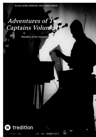 Ellias Aghili Dehnavi, Paul John Amrod: Adventures of Two Captains Volume IV