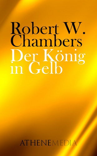 Robert W. Chambers: Der König in Gelb