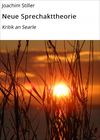 Joachim Stiller: Neue Sprechakttheorie
