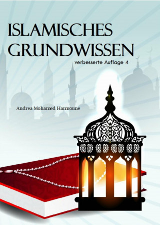 Andrea Mohamed Hamroune: Islamisches Grundwissen