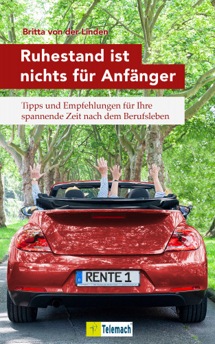 Britta von der Linden: Ruhestand ist nichts für Anfänger