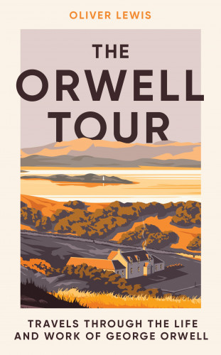 Oliver Lewis: The Orwell Tour
